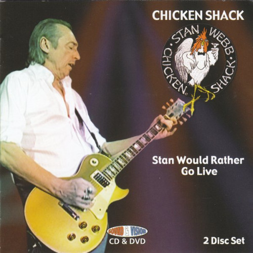 Chicken Shack  - Stan Would Rather Go Live [2004/2008] Lossless
