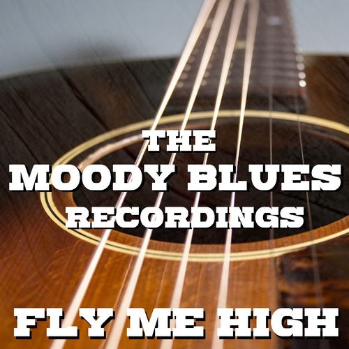 VA - The Moody Blues - Fly Me High The Moody Blues Recordings (2021) (MP3)