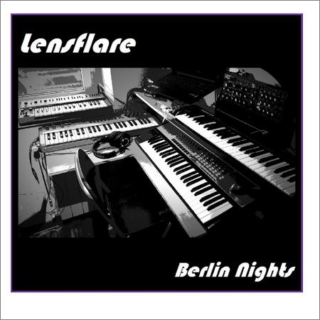 Lensflare - Berlin Nights (13.05.2021)