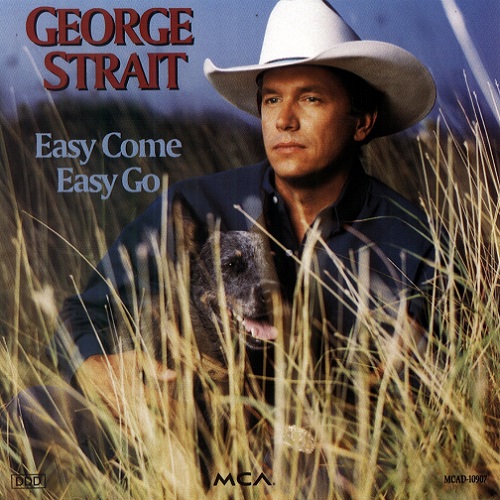George Strait – Easy Come Easy Go (1993)