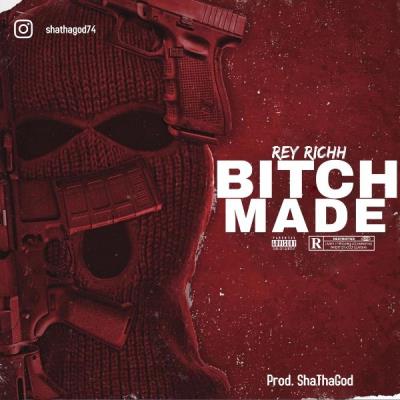 VA - Rey Richh - Bitch Made (2021) (MP3)
