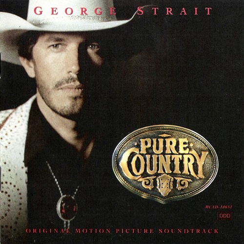 George Strait - Pure Country (1992)