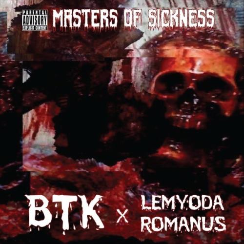 VA - BTK & Lemyoda Romanus - Masters Of Sickness (2021) (MP3)