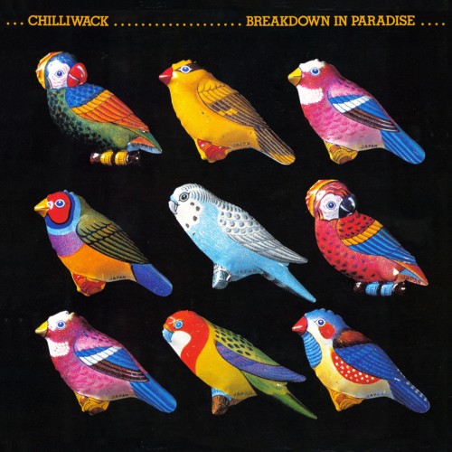 Chilliwack - Breakdown in Paradise [2013 reissue remastered] (1979)