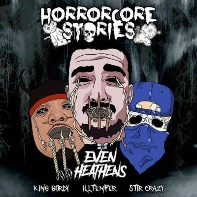 VA - ILLtemper & King Gordy - Even Heathens: Horrorcore Stories (2021) (MP3)