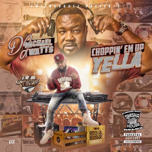 DJ Michael Watts x Highway Yella-Choppin Em Up Yella (Swisha House Remix)-16BIT-WEBFLAC-2021-ESGFLAC DJ Michael Watts x Highway Yella-Choppin Em Up Yella (Swisha House Remix)-16BIT-WEBFLAC-2021-ESGFLAC