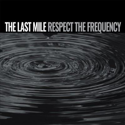 VA - The Last Mile - Respect The Frequency (2021) (MP3)