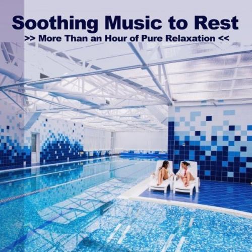 VA - Soothing Music To Rest (More Than An Hour Of Pure Relaxation) (2021) (MP3)