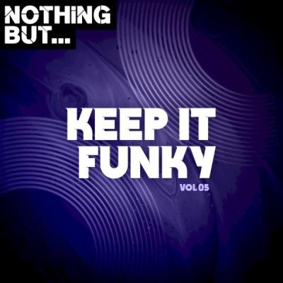 VA - Nothing But... Keep It Funky, Vol. 05 (2021) (MP3)