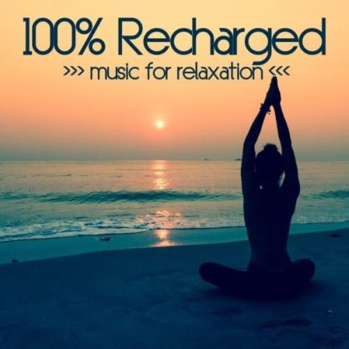 VA - 100% Recharged (Music For Relaxation) (2021) (MP3)