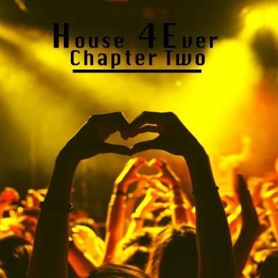 VA - House 4 Ever (Chapter Two) (Compilation) (2021) (MP3)