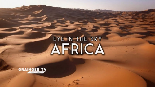 Grainger TV - Eye in the Sky Africa (2020)