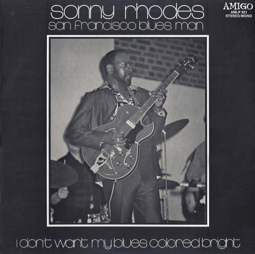 Sonny Rhodes - 1977 - I Don't Want My Blues Colored Bright (Vinyl-Rip) [lossless]