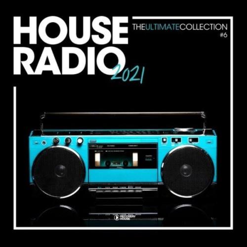 VA - House Radio 2021 - The Ultimate Collection #6 (2021) (MP3)