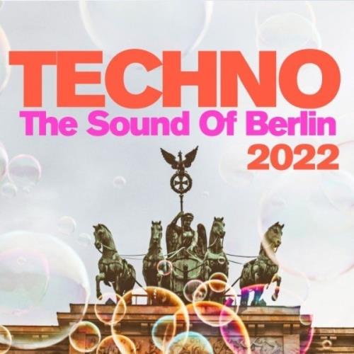 VA - Techno: The Sound Of Berlin 2022 (2021) (b; Pleasurekraft - Coltrane (Kolombo Remix) [06:52])