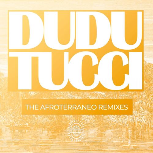 VA - Dudu Tucci - The Afroterraneo Remixes (2021) (MP3)