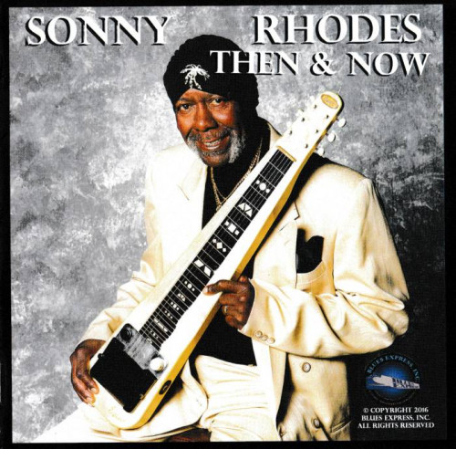 Sonny Rhodes - Then & Now (2016) [lossless]
