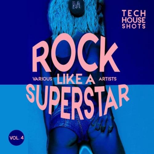 VA - Rock Like A Superstar, Vol. 4 (Tech House Shots) (2021) (MP3)