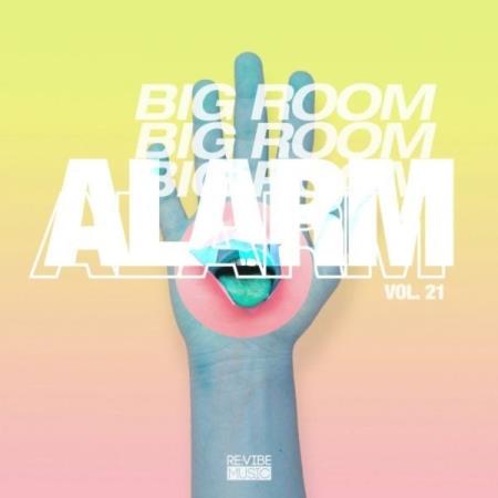 Big Room Alarm, Vol. 21 (2021)