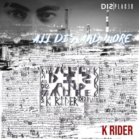 K Rider - All Dis And More (2021)