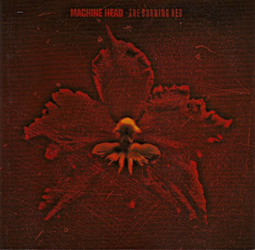 Machine Head - The Burning Red (1999) (LOSSLESS)