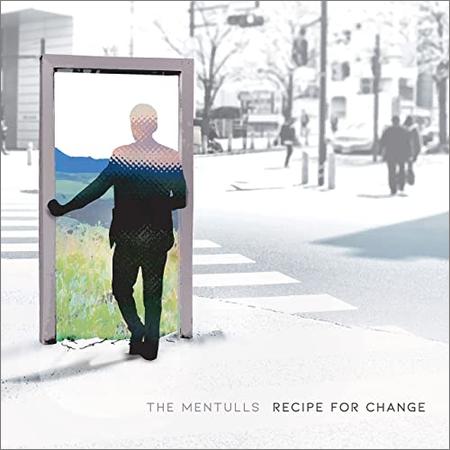 The Mentulls - Recipe For Change (2021)