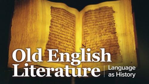 The Great Courses - Old English Literature Language as History