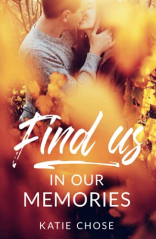 Cover: Katie Chose - Find us - in our memories