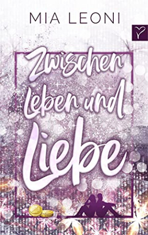 Cover: Mia Leoni - Zwischen Leben und Liebe