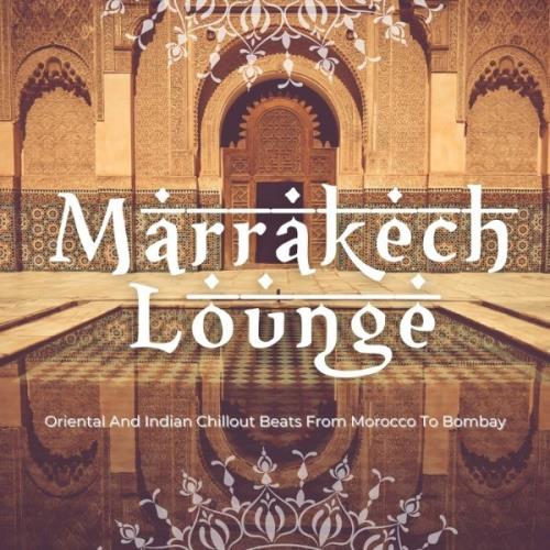 VA - Marrrakech Lounge (Oriental And Indian Chillout Beats From Morocco To Bombay) (2021) (MP3)