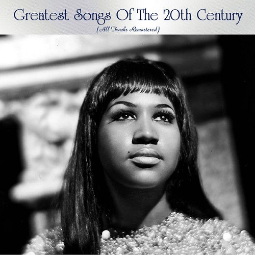 Greatest Songs Of The 20th Century (2021) FLAC