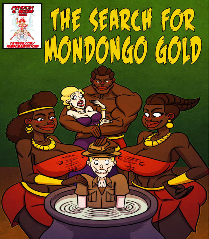 The Search for Mondongo Gold Porn Comic