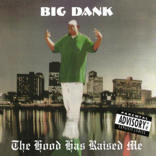 VA - Big Dank - The Hood Has Raised Me (2021) (MP3)
