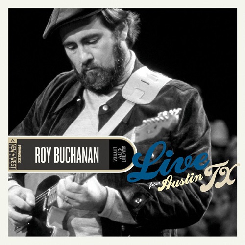 Roy Buchanan - Live From Austin TX (2012)