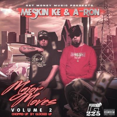 VA - Meskin Ke & Aron - Major Moves Vol.2 Chopped Up By Glocked Up (2021) (MP3)