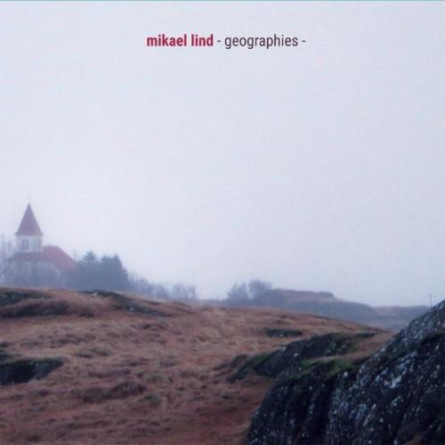 Mikael Lind - Geographies (2021)