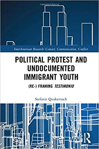 Political Protest and Undocumented Immigrant Youth: (Re ) framing Testimonio