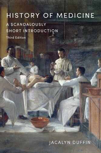 History of Medicine: A Scandalously Short Introduction, Third Edition [PDF]