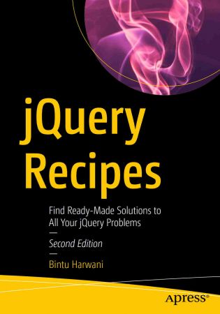 jQuery Recipes: Find Ready Made Solutions to All Your jQuery Problems (True EPUB)