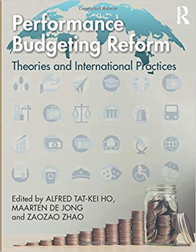 Performance Budgeting Reform: Theories and International Practices