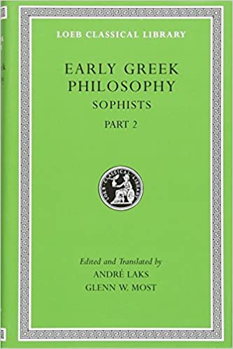 Early Greek Philosophy, Volume IX: Sophists, Part 2