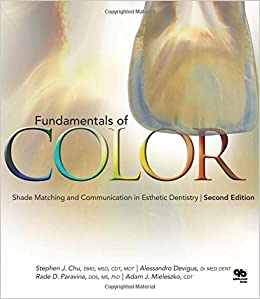 Fundamentals of Color: Shade Matching and Communiation in Esthetic Dentistry Ed 2