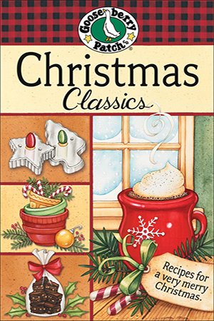 Christmas Classics Cookbook: Recipes for a very merry Christmas