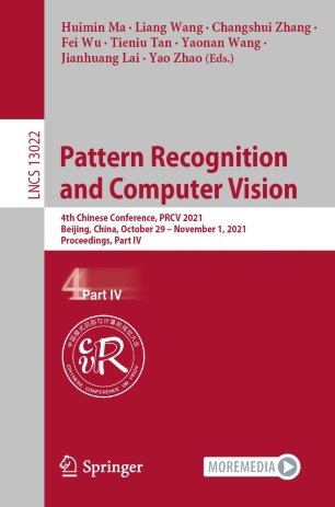Pattern Recognition and Computer Vision: 4th Chinese Conference, PRCV 2021, Beijing, China, October 29 - November 1, 2021