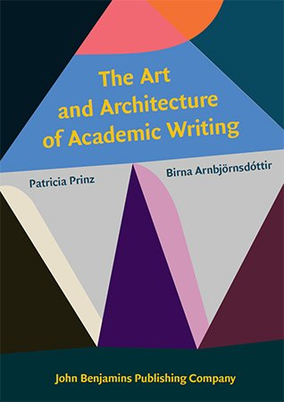 The Art and Architecture of Academic Writing