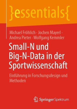 Small N und Big N Data in der Sportwissenschaft: Einführung in Forschungsdesign und Methoden