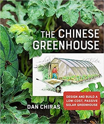 The Chinese Greenhouse: Design and Build a Low Cost, Passive Solar Greenhouse (True PDF)