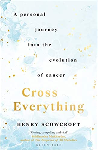 Cross Everything: A personal journey into the evolution of cancer