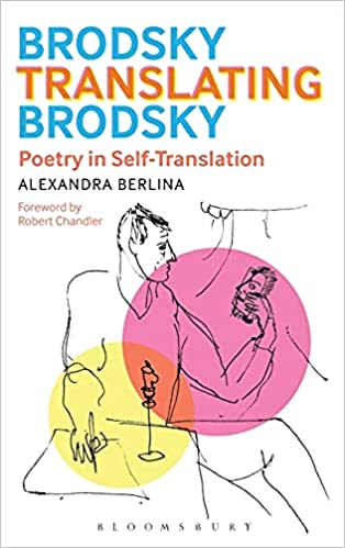Brodsky Translating Brodsky: Poetry in Self Translation