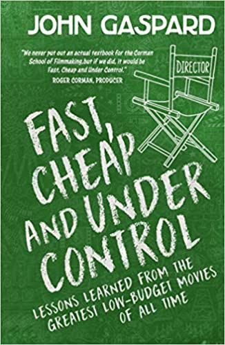 Fast, Cheap & Under Control: Lessons Learned from the Greatest Low Budget Movies of All Time